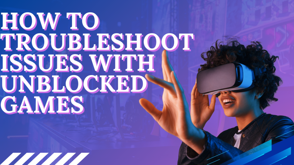Unblocked Games